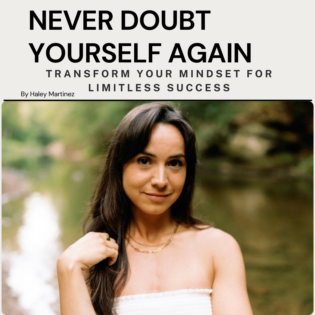 Never Doubt Yourself Again